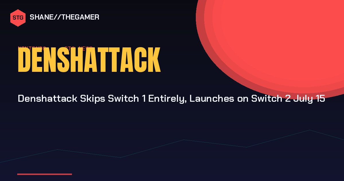 Denshattack Prepares for July 15 Launch Across PS5 Xbox Switch 2 and PC